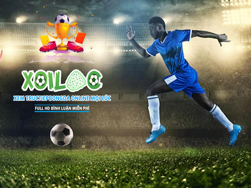 Xem trực tiếp bóng đá với chất lượng cao tại Xoilac TV